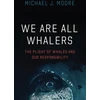 KNYGA Michael Moore Chef We Are All Whalers