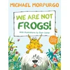 KNYGA Michael Morpurgo We Are Not Frogs!