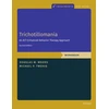 KNYGA Michael P Twohig Trichotillomania: Workbook