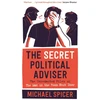 KNYGA Michael Spicer Secret Political Adviser