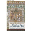 KNYGA Michael Stanley Baker Situating Religion and Medicine in Asia