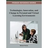 KNYGA Michael Thomas Technologies, Innovation, and Change in Personal and Virtual Learning Environments