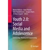 KNYGA Michel Walrave Youth 2.0: Social Media and Adolescence
