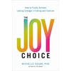 KNYGA Michelle Segar The Joy Choice