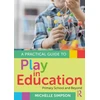KNYGA Michelle Simpson Practical Guide to Play in Education