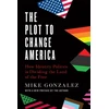 KNYGA Mike Gonzalez Plot to Change America