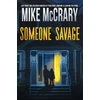 KNYGA Mike Mccrary Someone Savage