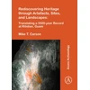 KNYGA Mike T Carson Rediscovering Heritage through Artefacts, Sites, and Landscapes: Translating a 3500-year Record at Ritidian, Guam