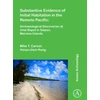 KNYGA Mike T Carson Substantive Evidence of Initial Habitation in the Remote Pacific: Archaeological Discoveries at Unai Bapot in Saipan, Mariana Islands