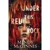 KNYGA Mindy Mcginnis Under This Raudona Rock