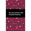KNYGA Mint Editions Ten Documents That Created America