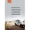 KNYGA Miriam Bradley Politics and Everyday Practice of International Humanitarianism