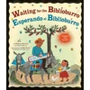 KNYGA Monica Brown Waiting for the Biblioburro/Esperando el Biblioburro