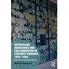KNYGA Monica Ciobanu Repression, Resistance and Collaboration in Stalinist Romania 1944-1964