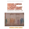 KNYGA Monica Lopez Lerma Sensing Justice Through Contemporary Spanish Cinema