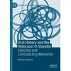 KNYGA Monika Vrzgulova Oral History and the Holocaust in Slovakia