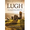 KNYGA Morgan Daimler Pagan Portals - Lugh