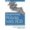 KNYGA Morgan Quigley Programming Robots with ROS