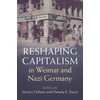 KNYGA Moritz Follmer Reshaping Capitalism in Weimar and Nazi Germany