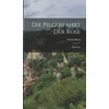 KNYGA Moritz Horn Pilgerfahrt der Rose
