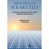 KNYGA Muhammad Ashraf Alam Principles Of Solar Cells: Connecting Perspectives On Device, System, Reliability, And Data Science
