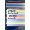 KNYGA Muthupandian Ashokkumar Ultrasonic Synthesis of Functional Materials
