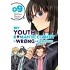 KNYGA My Youth Romantic Comedy Is Wrong, As I Expected @ comic, Vol. 9 (manga)