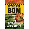 KNYGA Myfanwy Alexander Mynd Fel Bom