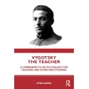 KNYGA Myra Barrs Vygotsky the Teacher