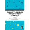 KNYGA Nadine Appelhans Transport Planning and Mobility in Urban East Africa
