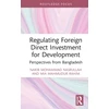 KNYGA Nakib Mohammad Nasrullah Regulating Foreign Direct Investment for Development
