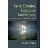 KNYGA Nancy Tuana Racial Climates, Ecological Indifference