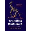 KNYGA Nanjala Nyabola Travelling While Juodas