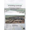 KNYGA Naomi Field Vanishing Landscape: Archaeological Investigations at Blakeney Eye, Norfolk