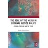 KNYGA Natalia Antolak Saper Role of the Media in Criminal Justice Policy