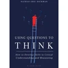 KNYGA Nathan Eric Dickman Using Questions to Think