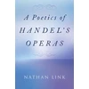 KNYGA Nathan Link Poetics of Handel's Operas