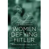 KNYGA Nathan Stoltzfus Women Defying Hitler