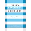 KNYGA Neil L Gross New Pragmatist Sociology