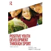 KNYGA Nicholas L Holt Positive Youth Development through Sport