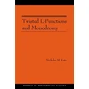 KNYGA Nicholas M Katz Twisted L-Functions and Monodromy