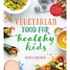 KNYGA Nicola Graimes Vegetarian Food for Healthy Kids