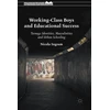 KNYGA Nicola Ingram Working-Class Boys and Educational Success