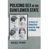 KNYGA Nicole Perry Policing Sex in the Sunflower State