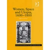 KNYGA Nicole Pohl Women, Space and Utopia 1600–1800