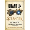 KNYGA Nicole Yunger Halpern Quantum Steampunk