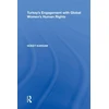 KNYGA Nuket Kardam Turkey's Engagement with Global Women's Human Rights