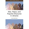 KNYGA Olga Baysha War, Peace, and Populist Discourse in Ukraine