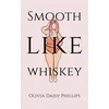 KNYGA Olivia Daisy Phillips Smooth Like Whiskey