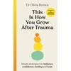 KNYGA Olivia Remes This is How You Grow After Trauma